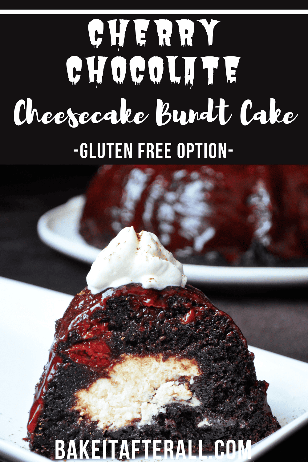 Cherry Chocolate Cheesecake Bundt Cake - You're Gonna Bake It After All